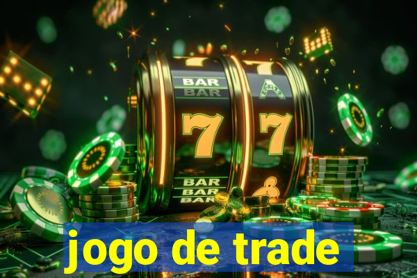 jogo de trade